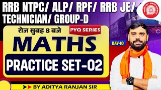 🔴Railway Exams 2024  Practice Set 02🔥RAILWAY MATHS PYQ SERIES  BY ADITYA RANJAN SIR railway [upl. by Wakefield]