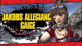 Jakobs Allegiance Gaige Is A Match Made In Heaven Borderlands 2 Roguelands [upl. by Egan]