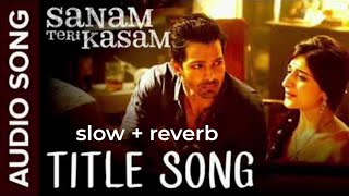 Sanam Teri Kasam Title Song  Harshvardhan Mawra Himesh Reshammiya Ankit Tiwari ItzBongRolex [upl. by Horacio]