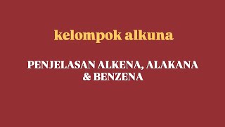 PENJELASAN ALKENA ALKANA amp BENZENA [upl. by Bearce]