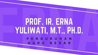 Profil Profesor Ir Erna Yuliwati PhD [upl. by Fawn]