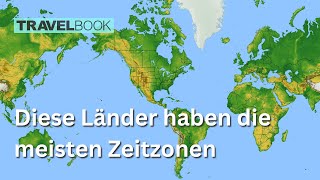 Diese Länder haben die meisten Zeitzonen [upl. by Charleen]