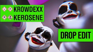 Krowdexx  KEROSENE Drop Edit [upl. by Jaddo]