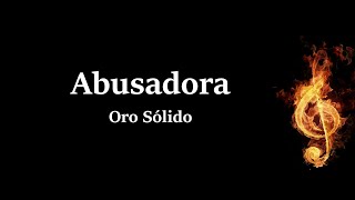 Abusadora Oro Solido Letra HQ [upl. by Odla]