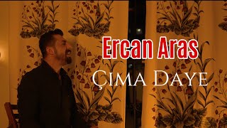 Ercan ARAS  Çıma Daye Official Music Video [upl. by Wolcott]