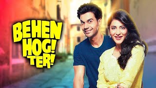 Behan Hogi Teri 2017 Full Hindi Movie 4K  Rajkumar Rao amp Shruti Haasan  Gautam Gulati [upl. by Kinemod]