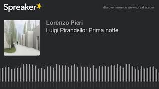 Luigi Pirandello Prima notte [upl. by Bouchard147]