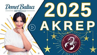 Akrep Burcu 2025 Yıllık Burç Yorumları Astrolog Demet Baltacı ile Astroloji burçlar haberler [upl. by Brandt]