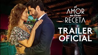 El amor no tiene receta  Tráiler Oficial [upl. by Pablo]