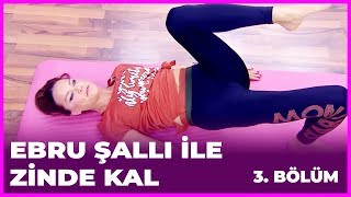 Ebru Şallı ile Zinde Kal 3 Bölüm  05122018 [upl. by Spence]