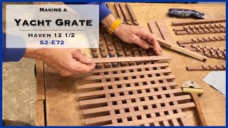 Steps in Making a Yacht Grate Revealed S2E72 [upl. by Atrice127]