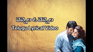 Vennela O Vennela Telugu Lyrics Video  Sid Sriram  Sreejo  Prasan  Aadhi Pinisetty  Taapse [upl. by Loram10]