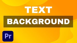 How to Add Background to Text in Premiere Pro  Text Background Premiere Pro Tutorial [upl. by Leeanne]