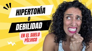 😱 HIPERTONÍA O DEBILIDAD QUÉ TE CAUSA INCONTINENCIA [upl. by Durman]