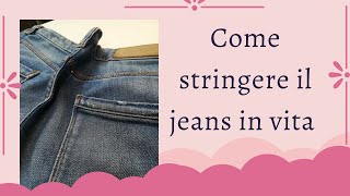 Come stringere un jeans in vita [upl. by Moulton827]