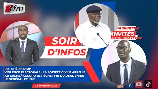 SOIR DINFO  Français  Pr Cherif Diop  Invités  Alioune TINE et Me Abdoulaye TINE  11 Nov 2024 [upl. by Saberhagen]