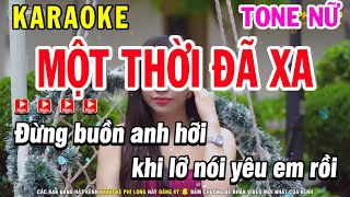 Karaoke Một Thời Đã Xa  Tone Nữ Nhạc Sống Remix  Karaoke Phi Long [upl. by Barker]