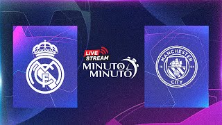 ⏱️ MINUTO A MINUTO  Real Madrid vs Manchester City  Champions League [upl. by Kos]