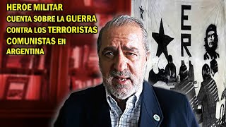 Heroe Militar habla sobre la GUERRA contra los TERRORISTAS en Argentina [upl. by Bala]