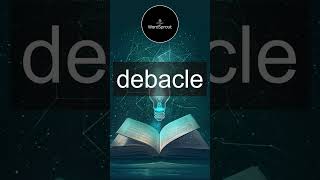 Learn the Word Debacle  Vocabulary Expansion [upl. by Yelsha188]