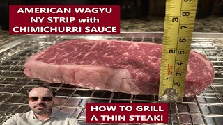 Grill Stream 6 Summary  American Wagyu NY Strip with Chimichurri Sauce [upl. by Selda]