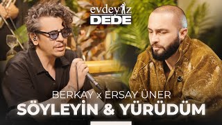 Söyleyin amp Yürüdüm Akustik  Berkay amp Ersay Üner  Evdeyiz Dede [upl. by Honniball]