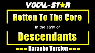 Rotten To The Core Karaoke  Descendants Karaoke Version [upl. by Athiste]