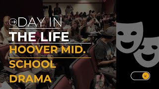 A Day In the Life with Hoover Middle School Drama [upl. by Stedmann]