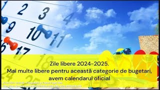 Zile libere 20242025 Mai multe libere pentru această categorie de bugetari avem calendarul [upl. by Clynes]