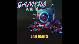 Gamers World Official Audio Jah Beats [upl. by Struve]