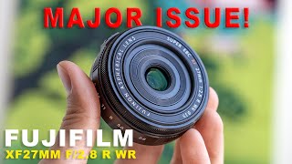 Fujifilm 27mm F28 WR Review Perfect Compact Travel Lens with one MAJOR Issue [upl. by Ibbob]