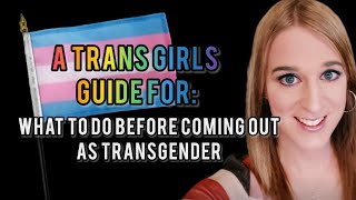 Transgender Guide  What to do before coming out as Transgender MTF [upl. by Ofilia]