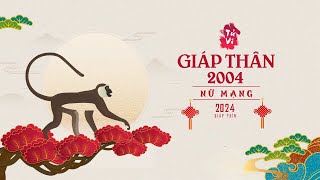 Tuổi Giáp Thân 2004 Năm 2024 [upl. by Ahseka]