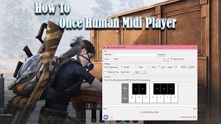 How To  Install and Use the Once Human Midi Player [upl. by Cannon]