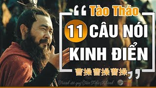 11 Câu Nói Nổi Tiếng Kinh Điển Của TÀO THÁO Có Giá Trị Lưu Truyền Ngàn Đời [upl. by Yromas]