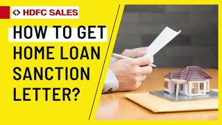 How to Get Home Loan Sanction Letter  Housing Loans in India  HDFC Sales [upl. by Seale215]