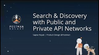 Search and Discovery with Postmans Public amp Private API Networks Sapna Nayak  Postman Galaxy 2021 [upl. by Devon143]