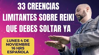 33 CREENCIAS LIMITANTES EN REIKI clase 1 de 4 [upl. by Eiuqcaj]