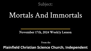 November 17th 2024 Weekly Lesson — Mortals And Immortals [upl. by Jac]