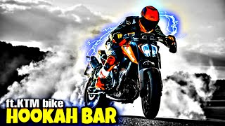 Hookah bar status😈ftKTM BIKE😈V editZ viralytvideo [upl. by Evol351]