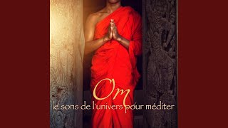 Om le mantra primordial et prana vibration vitale  Musique bouddhiste la om des moines [upl. by Hanako]