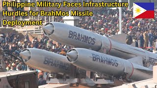 Philippine Military Faces Infrastructure Hurdles for BrahMos Missile Deployment [upl. by Midis]