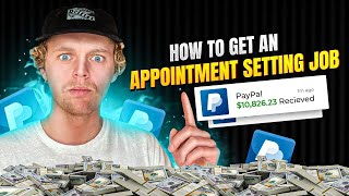 HOW TO GET AN APPOINTMENT SETTING JOB  FOR BEGINNERS [upl. by Benjamen292]