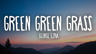 George Ezra  Green Green Grass sped up Lyrics quotgreen green grass blue blue skyquot [upl. by Elamor979]