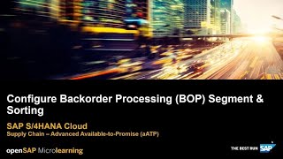 Configure Backorder Processing BOP Segment amp Sorting  SAP S4HANA Supply Chain [upl. by Ticknor]