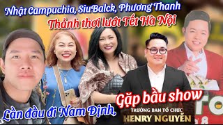 Nhật Campuchia hội ngộ SiuBalck Phương Thanh thảnh thơi lướt Tết tại Nam Định Hà Nội cùng bầu show [upl. by Elakram]