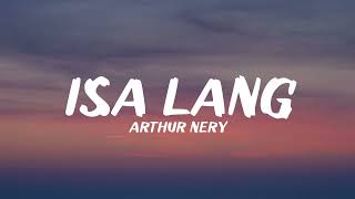 Arthur Nery  Isa Lang Lyrics [upl. by Zinck]