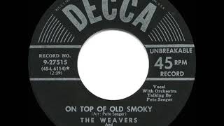 1951 HITS ARCHIVE On Top Of Old Smoky  Weavers amp Terry Gilkyson [upl. by Almeria]