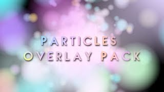 OVERLAY PACK BEST PARTICLE OVERLAYS FOR EDITING [upl. by Pascha369]