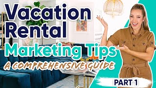 Vacation Rental Marketing Tips A Comprehensive Guide  Part 1 [upl. by Eardnaed]